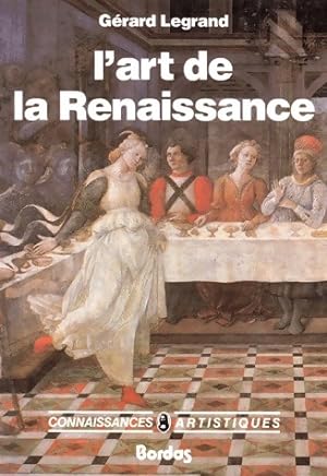 L'art de la Renaissance - G?rard Legrand