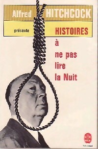 Histoires ? ne pas lire la nuit - Alfred Hitchcock