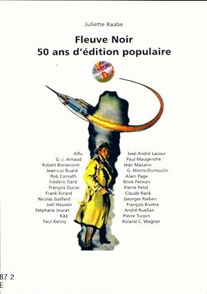 Fleuve Noir : 50 ans d'?dition populaire - Juliette Raabe