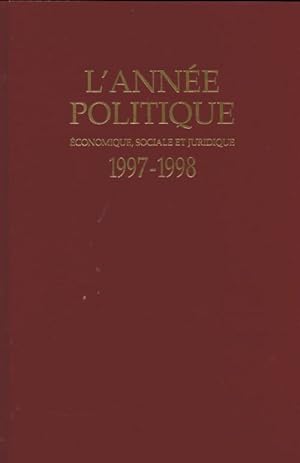 L'ann?e politique 1997-1998 - Collectif
