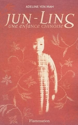 Jun-Ling, une enfance chinoise - Adeline Yen Mah