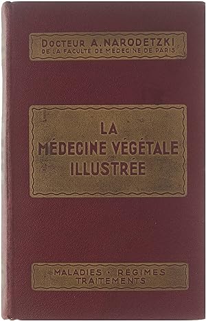 La médecine végétale et le régime biologique : traité illustré de médecine, d'hygiène et de pharm...