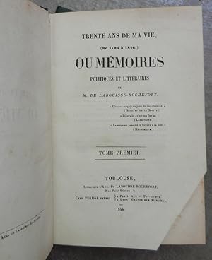 Trente ans de ma vie (de 1795 à 1826) ou mémoires politiques et littéraires. - Tomes I et II.