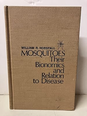 Mosquitoes: Their Bionomics and Relation to Disease