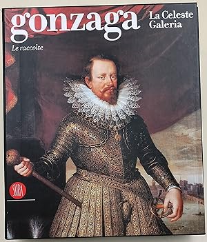 Gonzaga-La celeste Galeria- Le raccolte