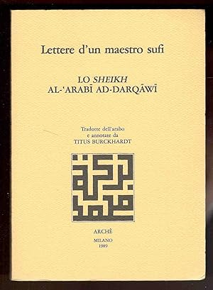 Lettere di un maestro sufi. Tradotte dall'arabo e annotate da Titus Burckhardt
