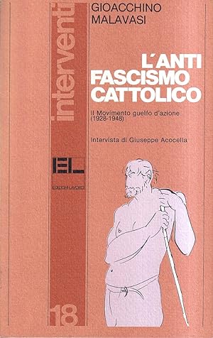 L'antifascismo cattolico. Il Movimento guelfo d'azione (1928-1948)