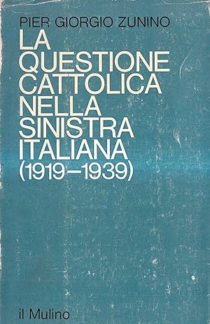 La questione cattolica nella sinistra italiana (1919-1939)