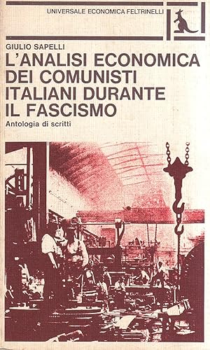 L'analisi economica dei comunisti italiani durante il fascismo. Antologia di scritti
