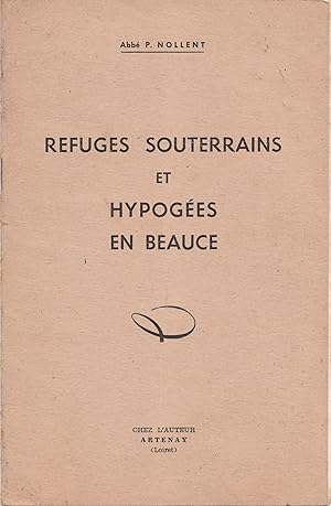 Refuges souterrains et hypogées en Beauce.