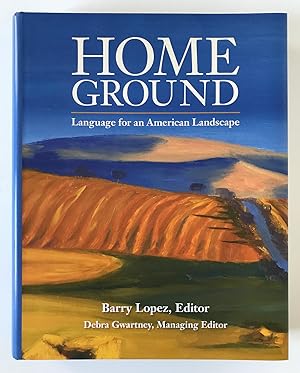 Home Ground: Language for an American Landscape