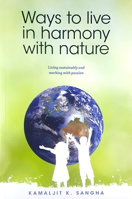 Ways To Live In Harmony With Nature: Living Sustainably And Working With Passion