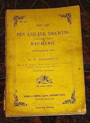 The Art of Pen-And-Ink Drawing, Commonly Called Etching: No.40 in the Series: "One Shilling Hand-...