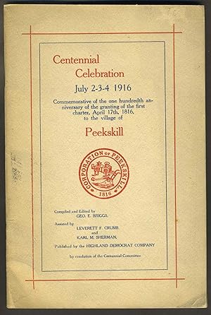 Centennial Celebration July 2-3-4 1916. Commemorative of the One Hundredth Anniversary of the Gra...