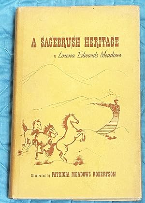 A Sagebrush Heritage, The Story of Ben Edwards and His Family