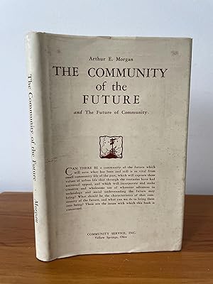 The Community of the Future : and The Future of Community