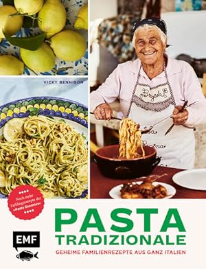 Pasta Tradizionale - Noch mehr Lieblingsrezepte der "Pasta Grannies" Über 60 geheime Rezepte aus ...