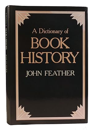 A DICTIONARY OF BOOK HISTORY
