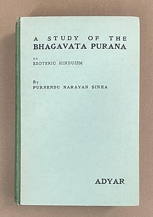 A Study of the Bhagavata Purana, or Esoteric Hinduism