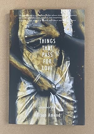 Things That Pass for Love: Stories