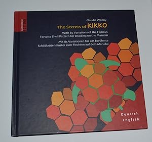 The Secrets of KIKKO: With 85 Variations of the Famous Tortoise Shell Pattern for Braiding on the...