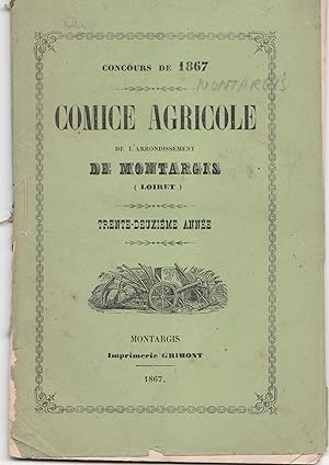 Comice agricole de l'arrondissement de Montargis (Loiret). Concours de 1867. Trente-deuxième année