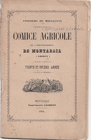 Comice agricole de l'arrondissement de Montargis (Loiret). Concours de 1866. Trente-et-unième année