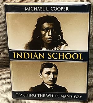 Indian School, Teaching the White Man's Way