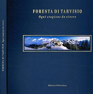 Foresta di Tarvisio. Ogni stagione da vivere