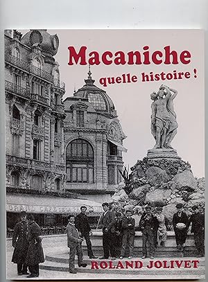 MACANICHE QUELLE HISTOIRE !