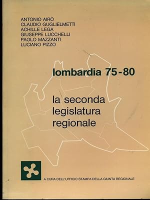 Lombardia 75-80. La seconda legislatura regionale