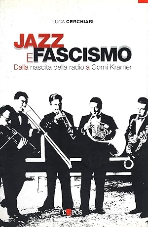 Jazz e fascismo. Dalla nascita della radio a Gorni Kramer