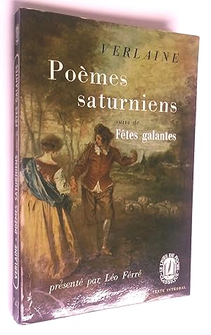 Poèmes Saturniens suivi de Fêtes Galantes par Paul VERLAINE et présenté par Léo Ferré
