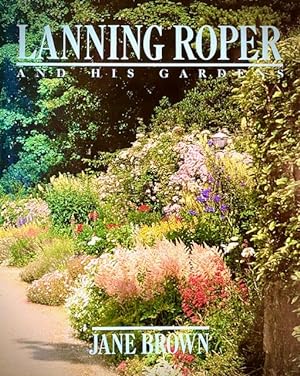 Lanning Roper & His Garden