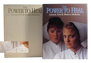 THE POWER TO HEAL Ancient Arts & Modern Medicine Signed