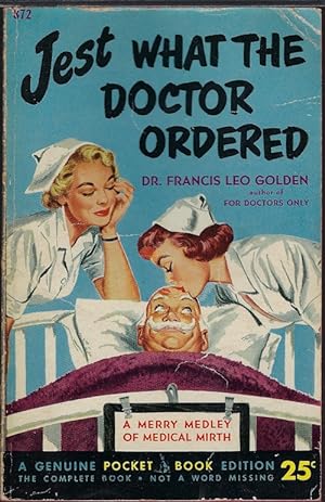 JEST WHAT THE DOCTOR ORDERED; A Merry Medley of Medical Mirth