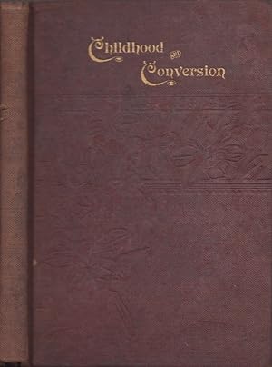 Childhood and Conversion Signed, inscribed by the author