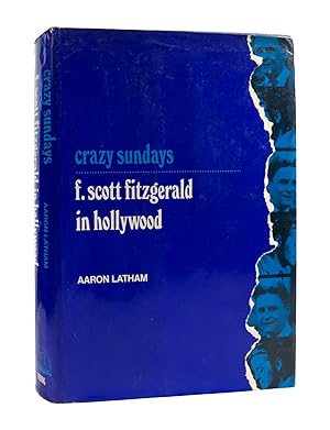 CRAZY SUNDAYS F. Scott Fitzgerald in Hollywood