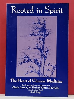 Rooted in Spirit: The Heart of Chinese Medicine