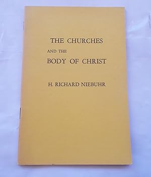 The Churches and the Body of Christ: The William Penn Lecture 1953 delivered at Race Street Meeti...