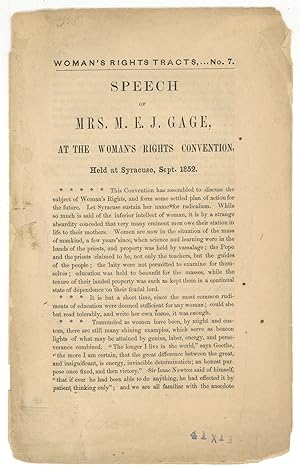 Woman's Rights Tracts, No. 7: Speech of Mrs. M.E.J. Gage, at the Woman's Rights Convention, held ...