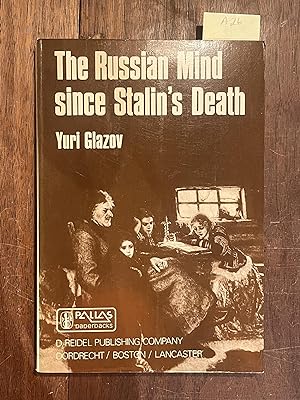 The Russian Mind Since Stalin's Death (Sovietica, 47)