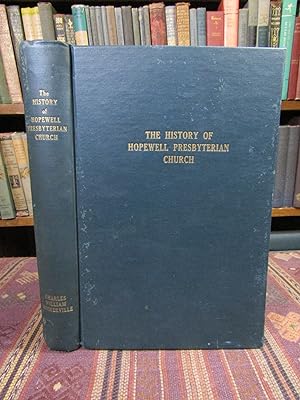 The History of Hopewell Presbyterian Church, for 175 Years from the Assigned Date of its Organiza...