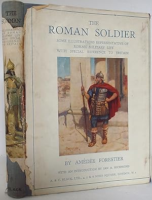 The Roman Soldier; Some Illustrations Representative of Roman Military Life with Special Referenc...
