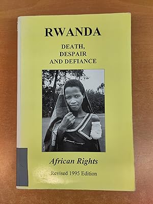 Rwanda - Death, Despair and Defiance