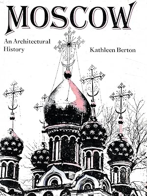 Moscow: An Architectural History