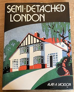 SEMI-DETACHED LONDON. SUBURBAN DEVELOPMENT, LIFE AND TRANSPORT 1900-1939. SECOND EDITION . REVISE...