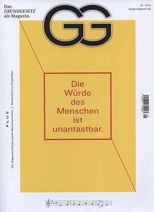 GG - das Grundgesetz als Magazin : die Würde des Menschen ist unantastbar : plus: Die Allgemeine ...