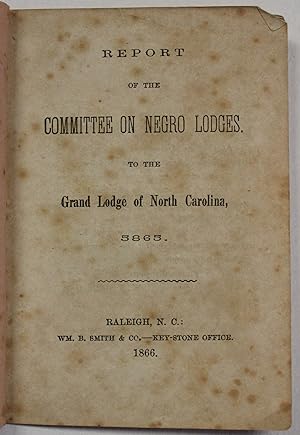 REPORT OF THE COMMITTEE ON NEGRO LODGES. TO THE GRAND LODGE OF NORTH CAROLINA, 5865