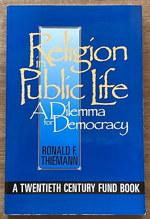 Religion in Public Life: A Dilemma for Democracy